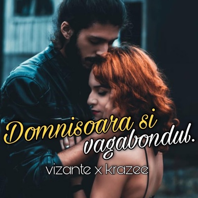 Domnisoara si Vagabondul. (feat. Vizante) - Single