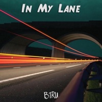 In my Lane (feat. Stezus) - Single - BTru