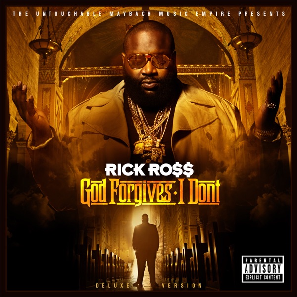 God Forgives, I Don't (Deluxe Edition) - Rick Ross