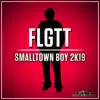 Smalltown Boy 2K19