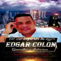No Me Importa Tu Ayer — Edgar Colon