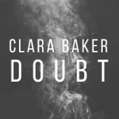 Clara Baker - Doubt