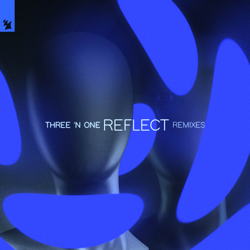 Reflect (Remixes) - Three 'N One Cover Art