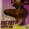 Big Fat Booty Gal (feat. E.L) - Single