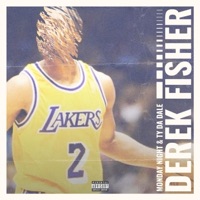Derek Fisher (feat. Ty Da Dale) - Single - Monday Night