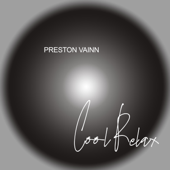 Cool Relax - Preston Vainn