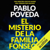 El Misterio de la Familia Fonseca (Narración en Castellano) [The Mystery of the Fonseca Family] (Unabridged) - Pablo Poveda