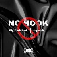 No Hook (feat. HeyyJahh) - Single - Big ChrisRadd