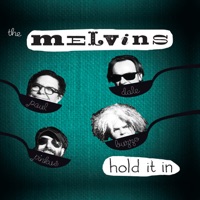 Hold It In - Melvins