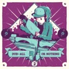 Dub-All or Nothing, Vol. 2 (100th Release), 2019