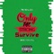 Only the Strong Survive - The Real Leo lyrics