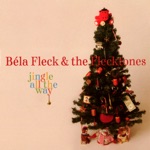Béla Fleck & The Flecktones - Christmas Time is Here