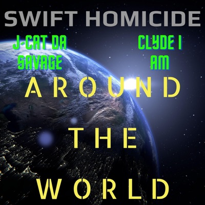 Around The World (feat. J-Cat Da Savage & Clyde I Am) - Single