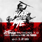 Kt Foreign - War with Me (feat. Nef The Pharaoh & Yhung T.O.)