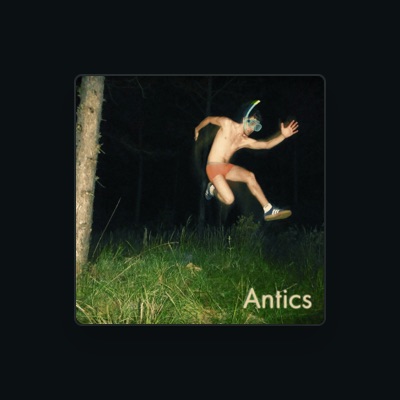 Listen to Antics, watch music videos, read bio, see tour dates & more!