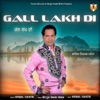 Gall Lakh Di - Single