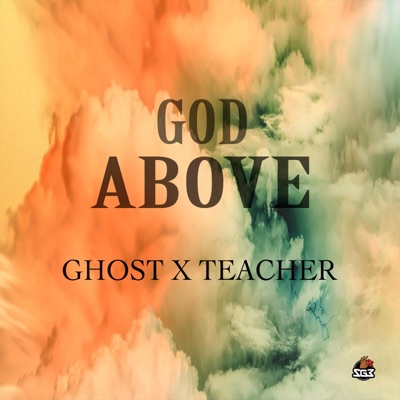 God Above (feat. Teacher) - Single