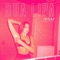 IDGAF (feat. Saweetie) - Dua Lipa lyrics