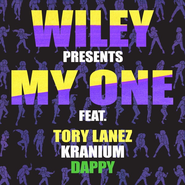 My One (feat. Tory Lanez, Kranium & Dappy) - Single - Wiley