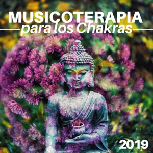 Musicoterapia para los Chakras 2019