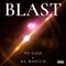 Blast (feat. Al Rocco) - 99 God lyrics