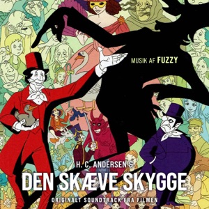 H. C. Andersen & Den Skæve Skygge (Original Score)