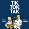Tik Tok Tak artwork