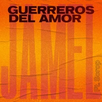 Guerreros Del Amor (feat. Scrop) - Single - Jamel