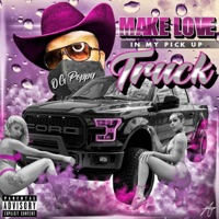 Make love in my Pick up truck - Single - OG Poppy
