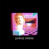 Pokaż Siebie - Single