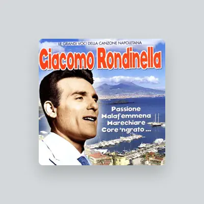 Listen to Giacomo Rondinella, watch music videos, read bio, see tour dates & more!