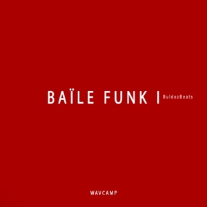 Baïle Funk I (with Wavcamp)
