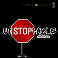 Unstoppable - Single - Tamara Bubble