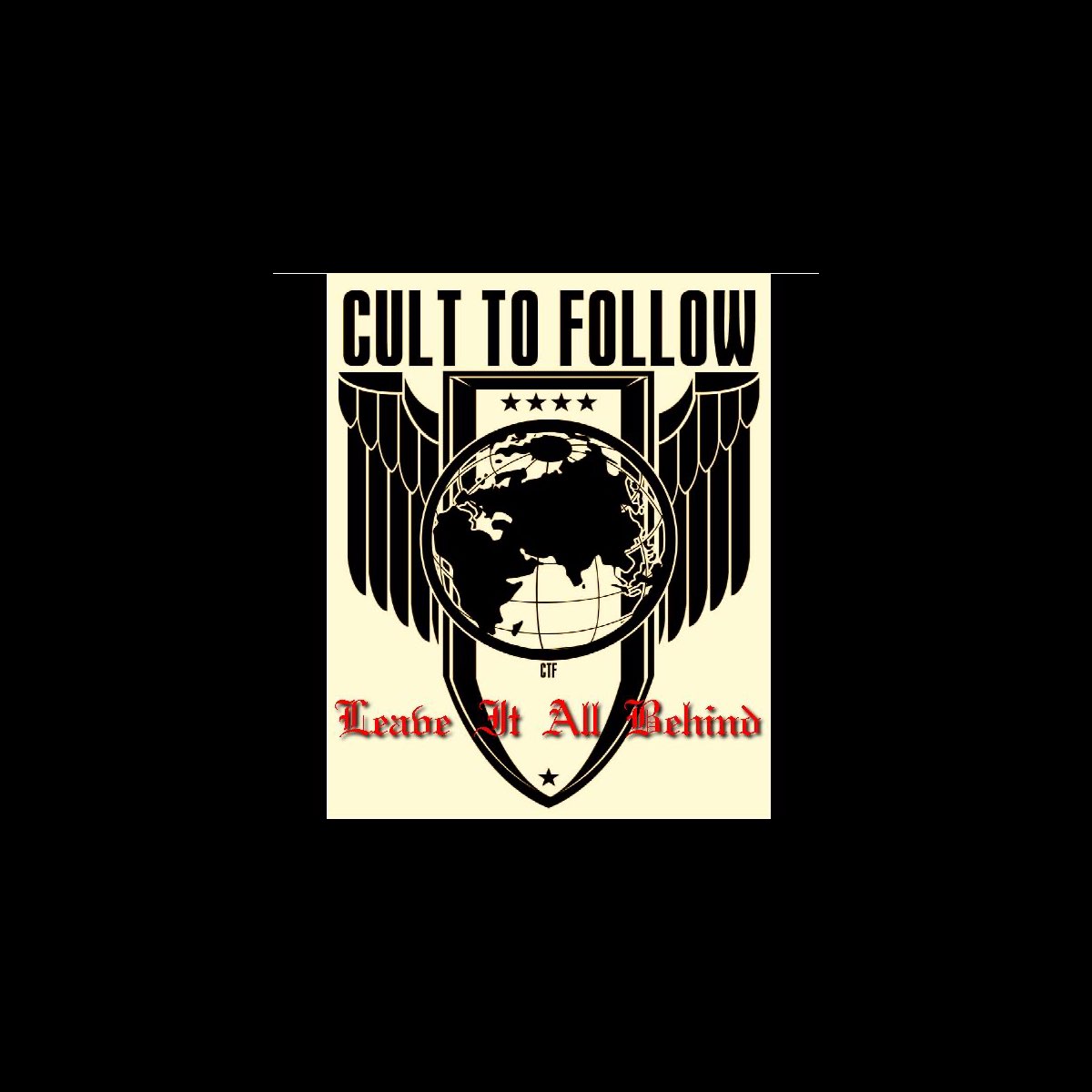 Leave It All Behind - Single by Cult To Follow on Apple Music