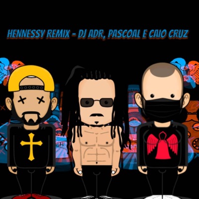 Hennessy (DJ ADR & DJ Caio Cruz Remix) [feat. Pascoal] - Single