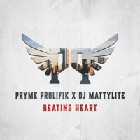 Beating Heart - Single - DJ MattyLite & Pryme Prolifik
