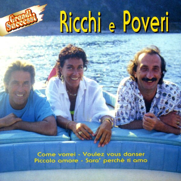 Ricchi E Poveri - Grandi Successi par Ricchi & Poveri sur Apple Music