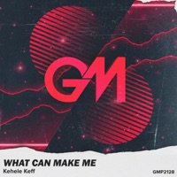 What Can Make Me - Single - Kehele Keff