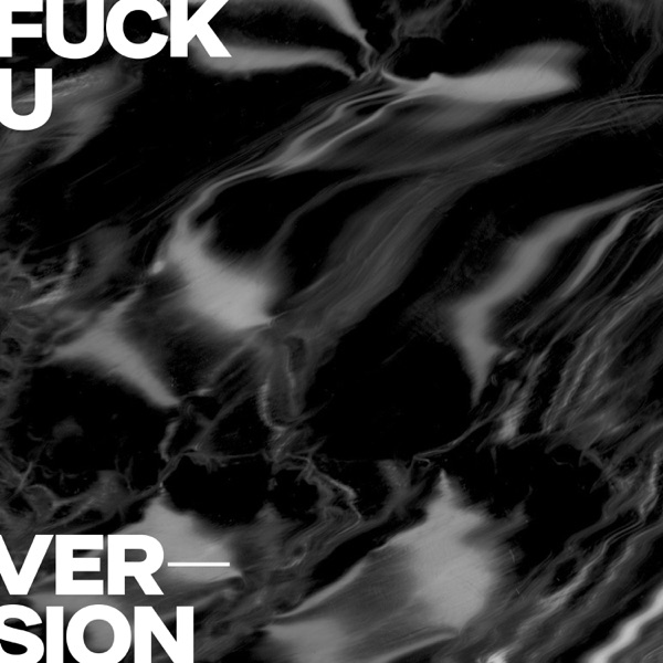 Fuck U (Version) - Single - Archive