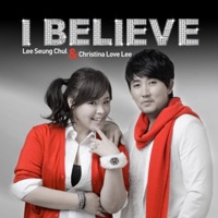 I Believe - Single - Lee Seung Chul & Christina Love Lee