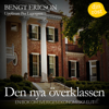 Den nya överklassen - Bengt Ericson
