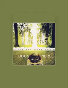 Dengarkan Doug Pierce, tonton video musik, baca bio, lihat tanggal tur & lainnya!