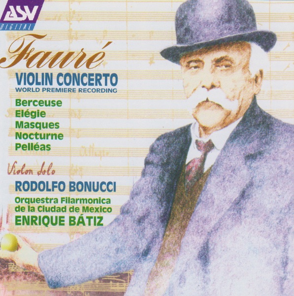 Fauré: Violin Concerto - Berceuse - Elégie - Masques - Nocturne - Pelléas