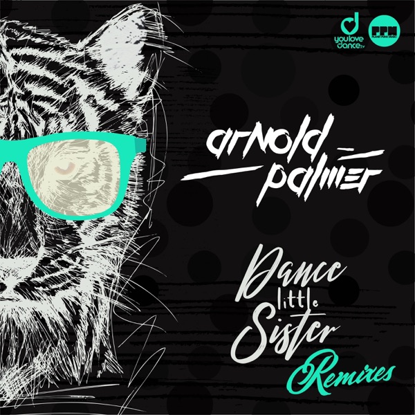 Dance Little Sister (Remixes) - EP