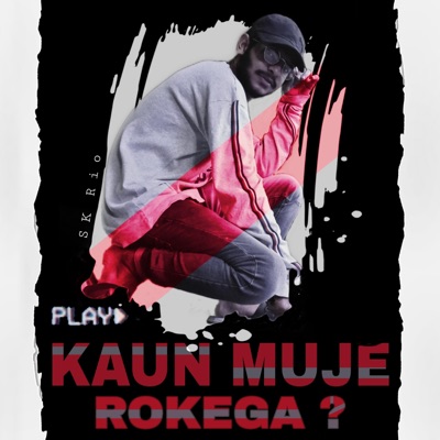 Kaun Muje Rokega ? - Single