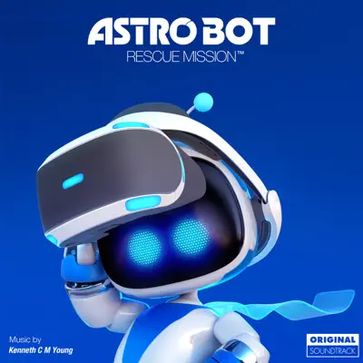 Ascolta 'ASTRO BOT RESCUE MISSION Original Soundtrack' di SIE Sound Team & Kenneth C M Young
