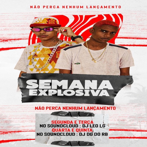 Semana Explosiva 01 (feat. Dj Dg Do Rb)