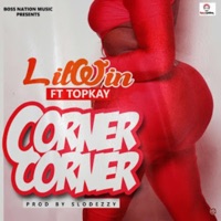 Corner Corner (feat. Top Kay) - Single - Lil Win