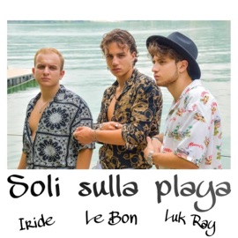 Soli Sulla Playa (feat. Iride & Luk Ray) Le Bon
