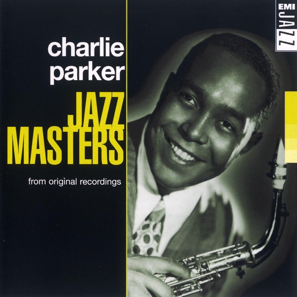 Jazz Masters: Charlie Parker